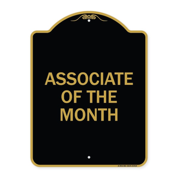 Designer Series Sign-Associate of Month, Black & Gold Aluminum Sign, 18" x 24", BG-1824-23414